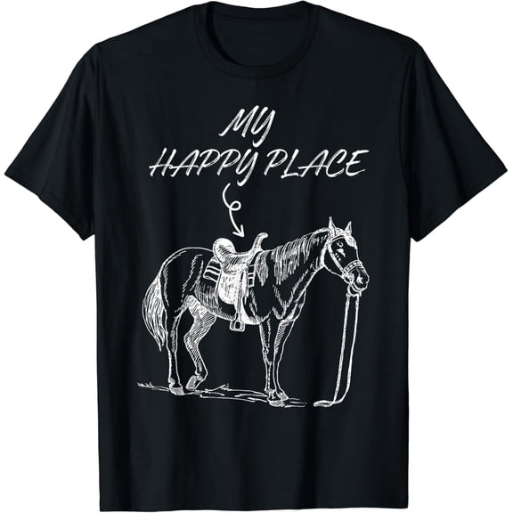 My Happy Place Horse Lover Horseback Riding Equestrian Gifts T-Shirt All Size S-5Xl