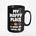 thumbnail image 1 of My Happy Place Is Inside My Cup, Black 15oz Ceramic Mug, 1 of 5