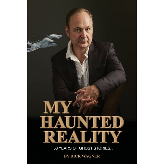 My Haunted Reality: 50 years of ghost stories (Paperback)