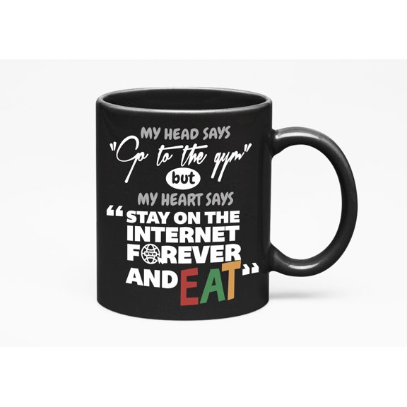 My Head Says Go To The Gym. Gym Humor, Black 11oz Ceramic Mug
