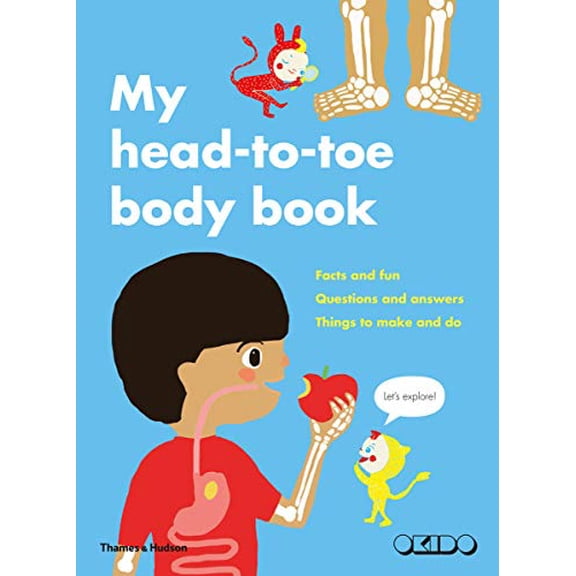 Pre-Owned Head to Toe: My Body and How It Works (Paperback) 0500651302 9780500651308