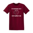 thumbnail image 1 of My Headphones Are In Stop Talking To Me Sarcastic Tech Tshirt Humorous Graphic Tees Gift Apparel For Music Lovers Christmas Party Funny T Shirt, 1 of 5
