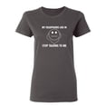 thumbnail image 1 of My Headphones are In Stop Talking Sarcastic Novelty Gift Idea Adult Humor Funny Women's Casual Tees, 1 of 3