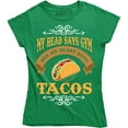 thumbnail image 1 of My Heads Says Gym But My Heart Says Tacos Cool Elegant Foodie Women's T-Shirt, 1 of 4