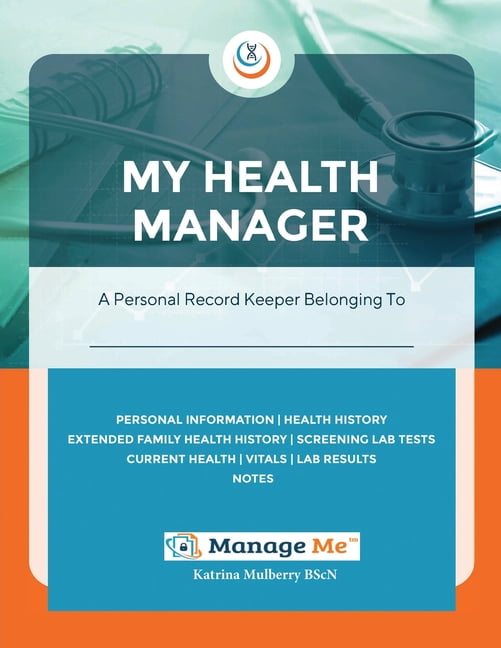 My Health Manager(c) A Personal Medical Record Keeper and Log Book For Health & Wellbeing Track