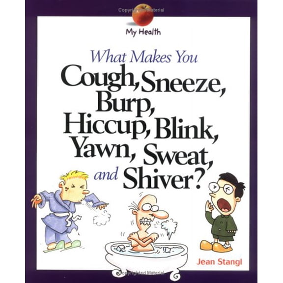 Pre-Owned What Makes You Cough, Sneeze, Burp, Hiccup, Blink, Yawn, Sweat, and Shiver? (My Health) Paperback