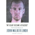 thumbnail image 1 of My Heart Became Attached: The Strange Journey of John Walker Lindh, (Paperback), 1 of 1