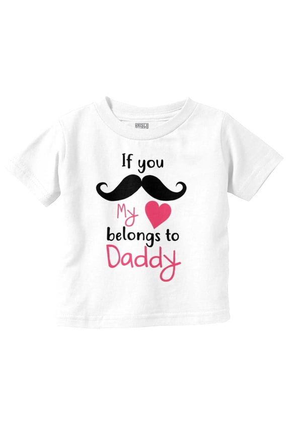 My Heart Belong to Daddy Mustache Pun Youth T Shirt Tee Girls Infant Toddler Brisco Brands 3T