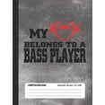 thumbnail image 1 of My Heart Belongs To A Bass Player Composition Book: Student College Ruled Notebook (Paperback), 1 of 1