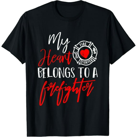My Heart Belongs To A Firefighter gift for Wife Girlfriend T-Shirt