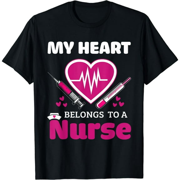 My Heart Belongs To A Nurse Funny Valentine Day T-Shirt