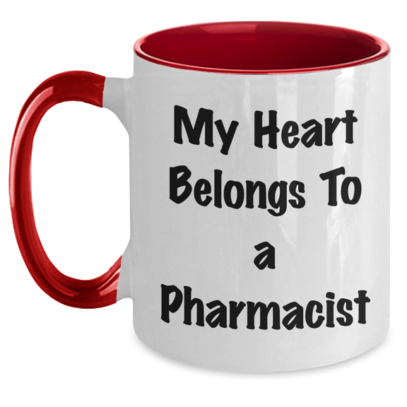 My Heart Belongs To A Pharmacist Funny Two Tone Coffee Mug Gifts from Mom to Pharmacist on Mother's Day