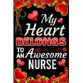 thumbnail image 1 of My Heart Belongs To An Awesome Nurse: Valentine Gift, Best Gift For Nurse, (Paperback), 1 of 1