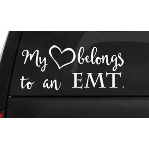 My Heart Belongs To An EMT White 6 Inch Professional Sticker for Truck, Car, Tumbler, Cup, Laptop, Decor, Locker, Table, Window