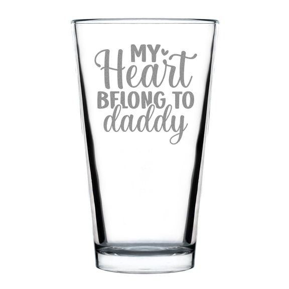 My Heart Belongs To Daddy Pint Glass, Hand Engraved 16oz Glass Gift, Etched Glassware For Dad, Perfect Father's Day Present