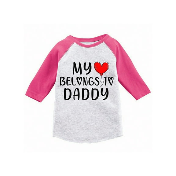 My Heart Belongs to Daddy Raglan Shirt 5t Boys Clothes 4t 3t 2t Girls Clothing Happy Valentines Day Kids Clothes