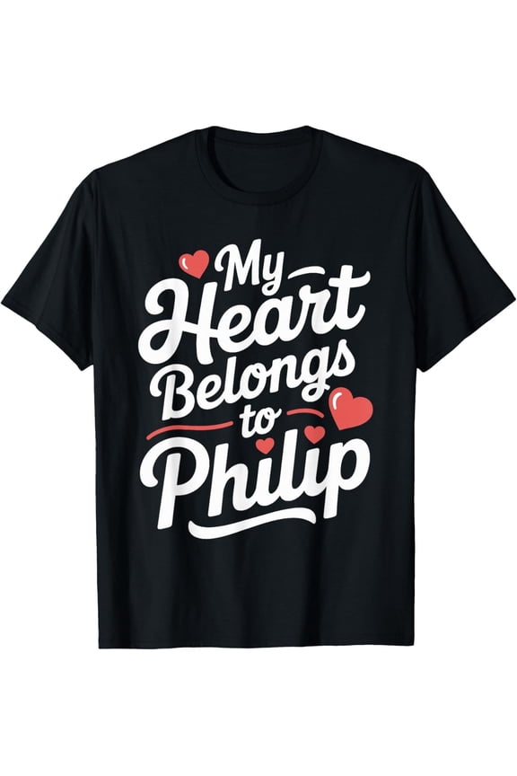 My Heart Belongs to Philip Cute Name Love Valentine T-Shirt