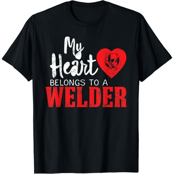 My Heart Belongs to a Welder's Heart Wife Girlfriend gifts T-Shirt