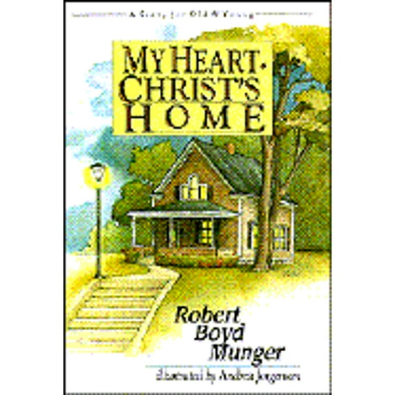 Pre-Owned My Heart Christ's Home: A Story for Old and Young (Hardcover) by Robert Boyd Munger