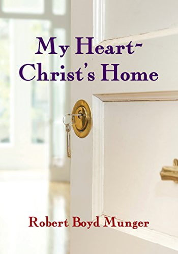 Pre-Owned My Heart--Christ's Home (Paperback) 087784075X 9780877840756