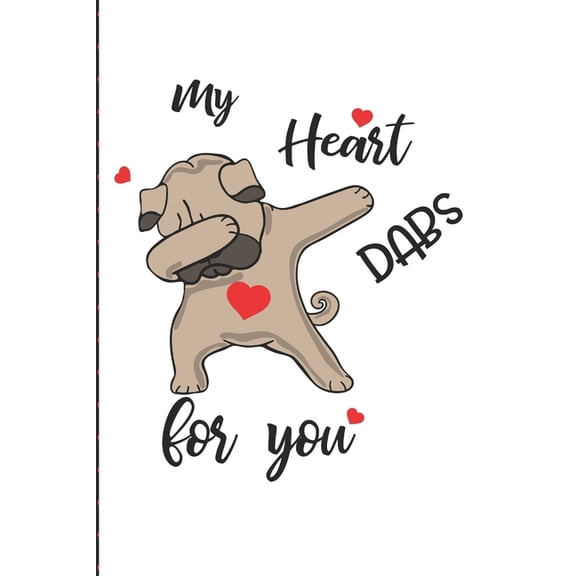 My Heart Dabs for You: A Funny Way to Surprise Your Friend or Partner with a Useful Gift (Paperback)