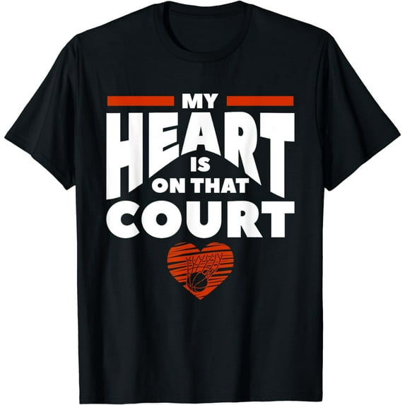 My Heart Is On That Court Basketball Player Baller T-Shirt