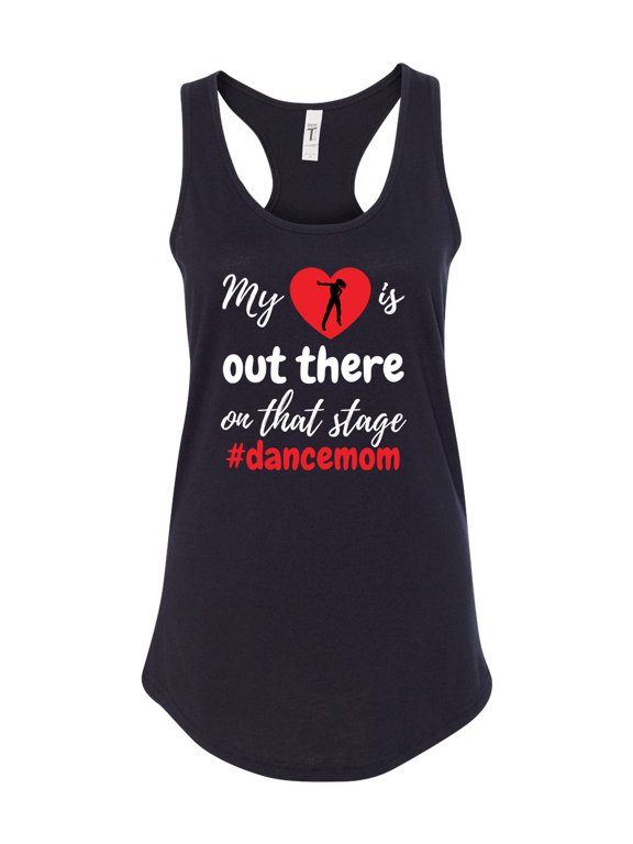My Heart Is Out There Dance Mom Ladies Racerback Tank Top-Black-medium