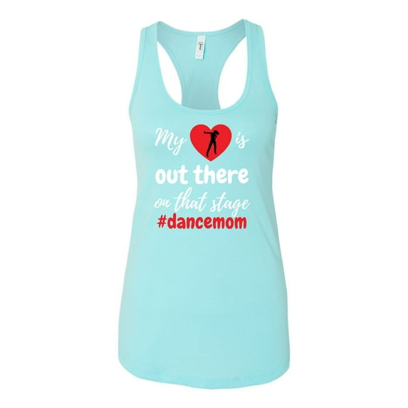 My Heart Is Out There Dance Mom Ladies Racerback Tank Top-Cancun-xxl