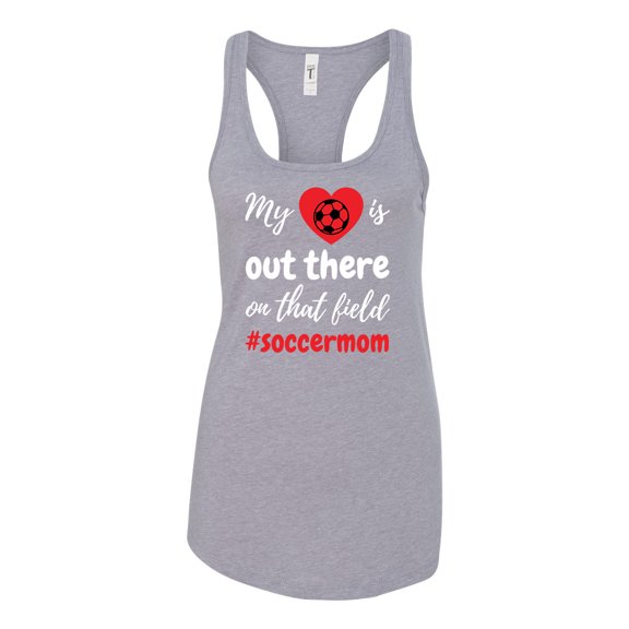 My Heart Is Out There Soccer Mom Ladies Racerback Tank Top-Heather Grey-xs