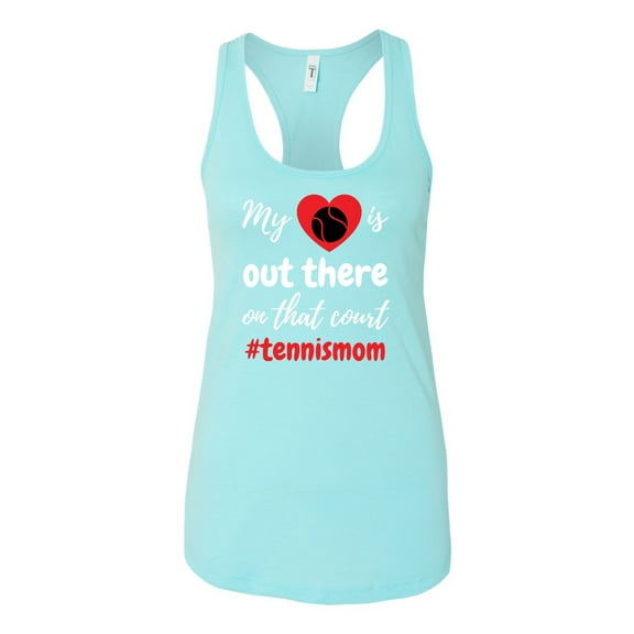 My Heart Is Out There Tennis Mom Ladies Racerback Tank Top-Cancun-xxl