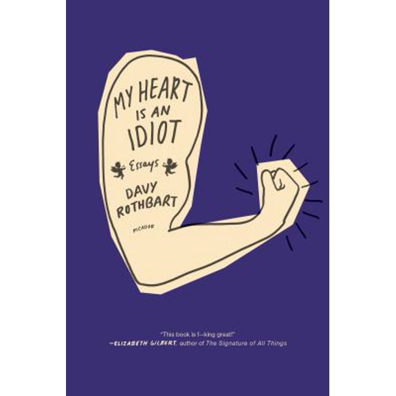 Pre-Owned My Heart Is an Idiot: Essays (Paperback) 1250037727 9781250037725