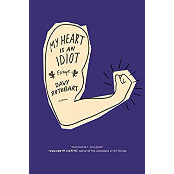 Pre-Owned My Heart Is an Idiot: Essays (Paperback) 1250037727 9781250037725