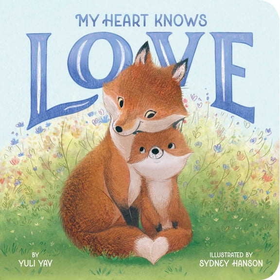 My Heart Knows Love (Board Book)