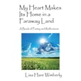 thumbnail image 1 of My Heart Makes Its Home in a Faraway Land: A Book of Poetry and Reflections, (Paperback), 1 of 1