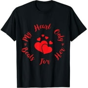 My Heart Only Beats Creative Art Design T-Shirt