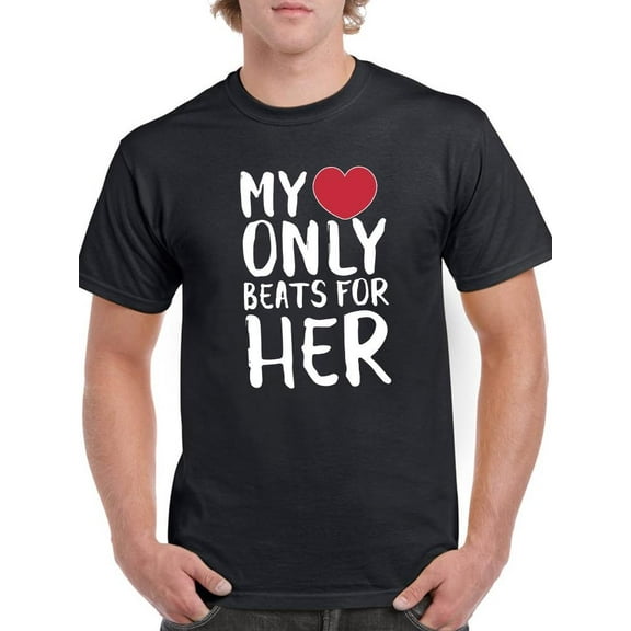 My Heart Only Beats For Her T-Shirt Men -Smartprints Designs, Male x-Large