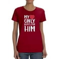thumbnail image 1 of My Heart Only Beats For Him T-Shirt Women -Smartprints Designs, Female XX-Large, 1 of 4