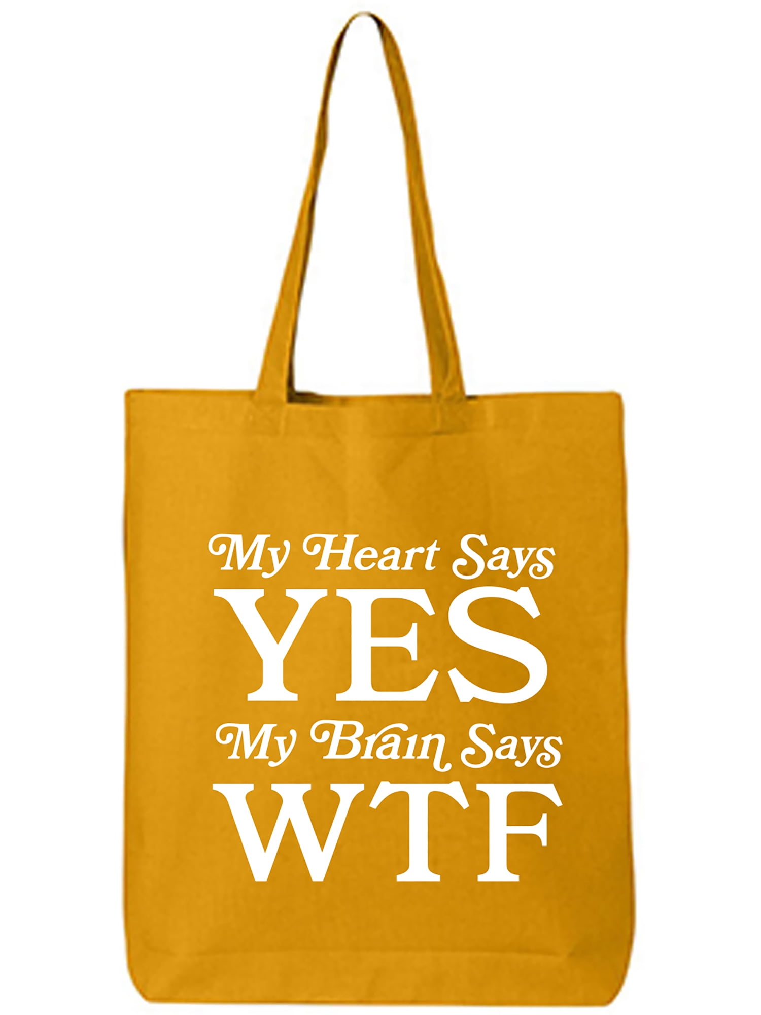 My Heart Says Yes..Brain Says WTF Cotton Canvas Tote Bag - Walmart.com