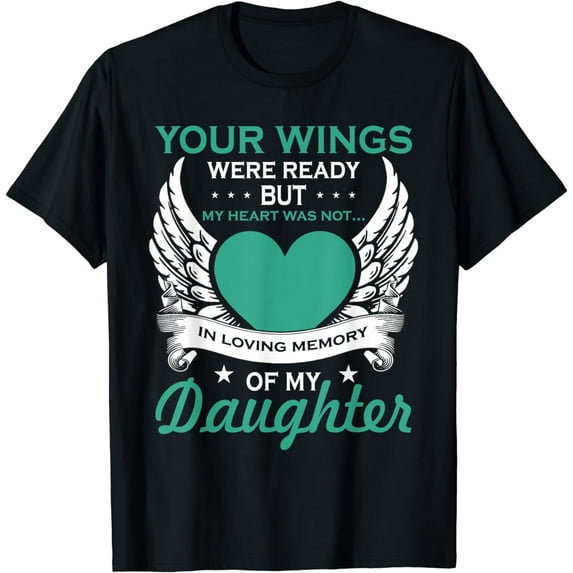 My Heart Was Not In Loving Memory Missing Daughter In Heaven T-Shirt