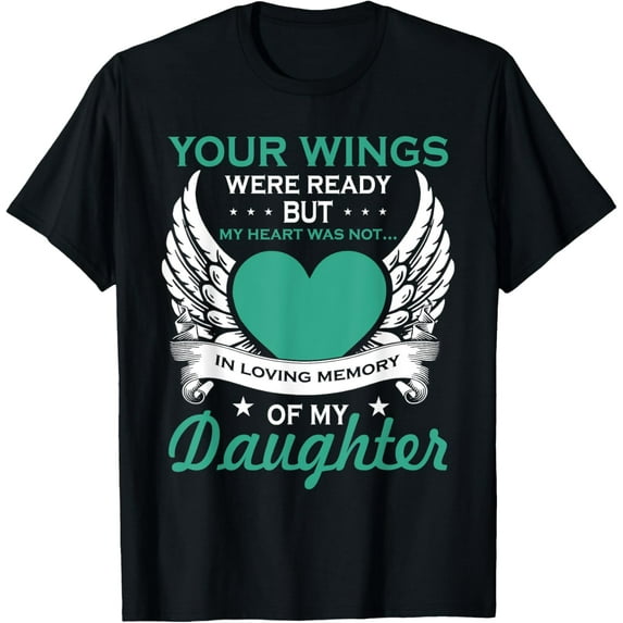 My Heart Was Not In Loving Memory Missing Daughter In Heaven T-Shirt