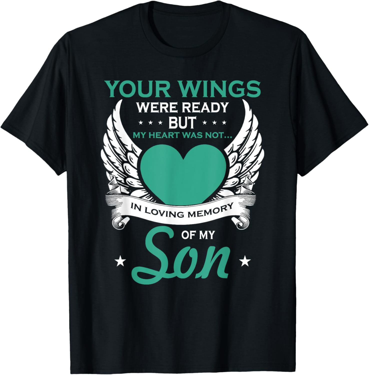 My Heart Was Not In Loving Memory Missing Son In Heaven TShirt