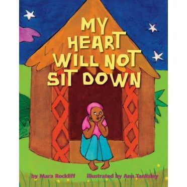 Pre-Owned My Heart Will Not Sit Down (Hardcover) 0375845690 9780375845697