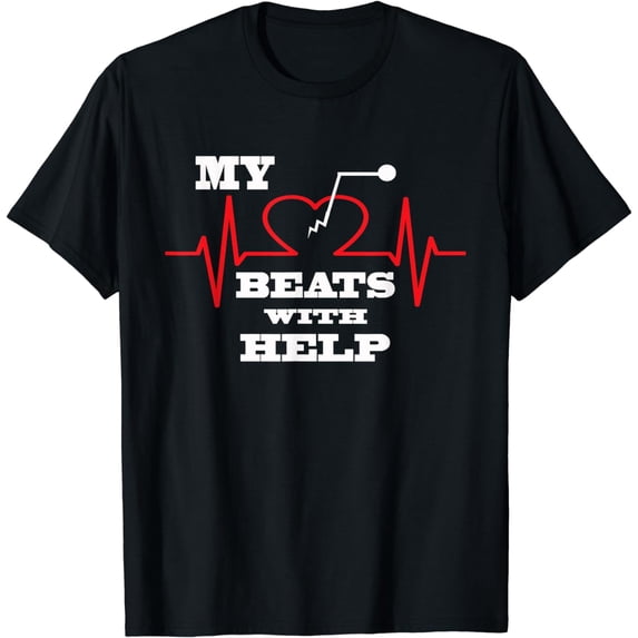 My Heart beats with help Pacemaker Cardiac T-shirt
