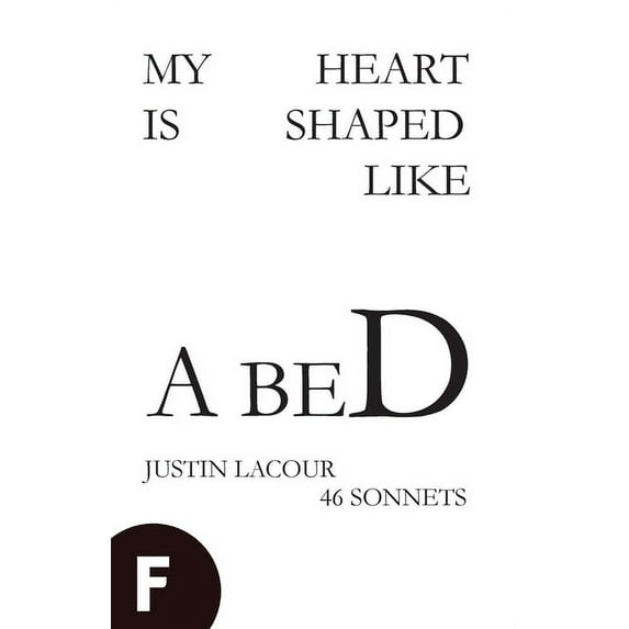 My Heart is Shaped Like a Bed: 46 Sonnets, (Paperback)