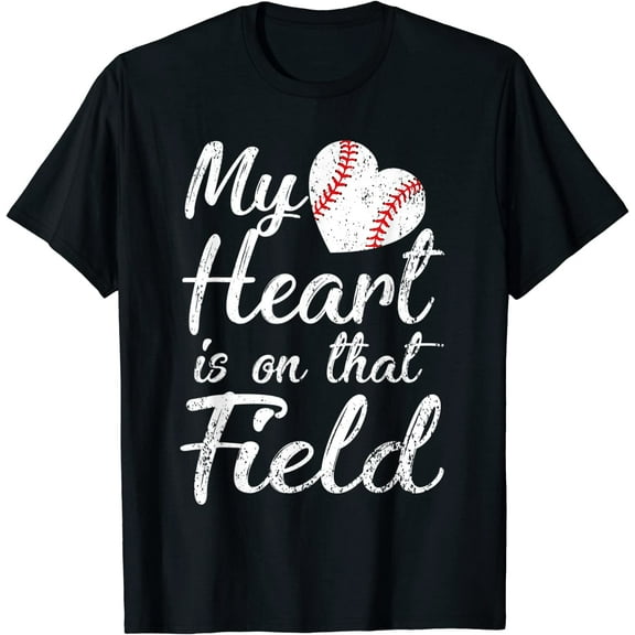 My Heart is on That Field Tee Baseball Softball Mom Gifts T-Shirt