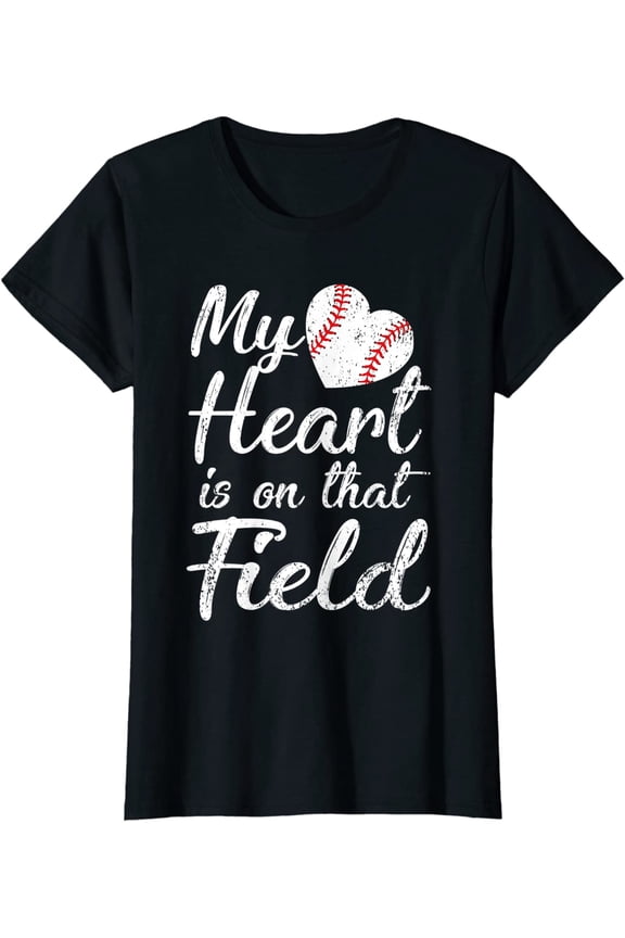 My Heart is on That Field Tee Baseball Softball Mom Gifts T-Shirt