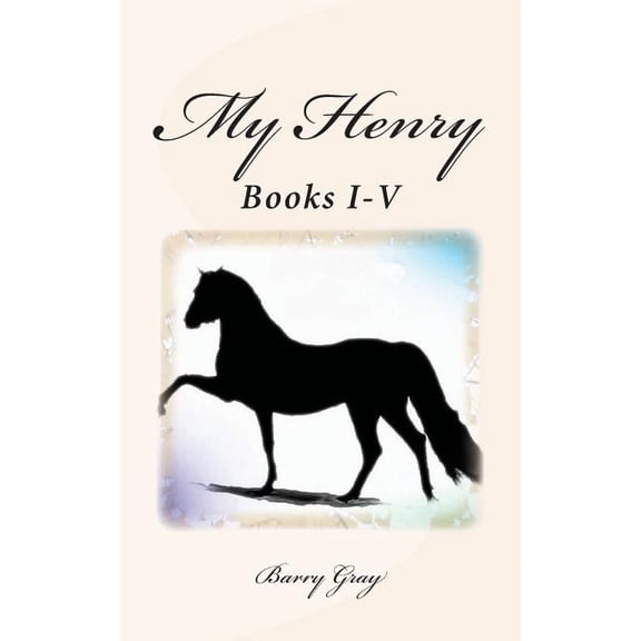 My Henry: Books I-V (Paperback)