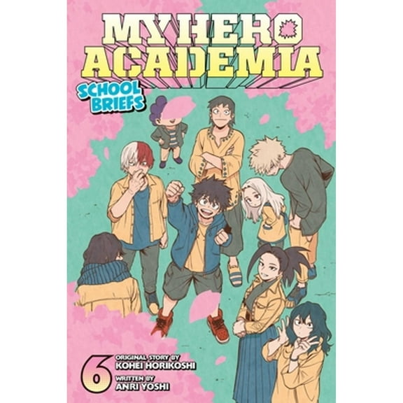Pre-Owned My Hero Academia: School Briefs, Vol. 6 (Paperback) 1974734250 9781974734252