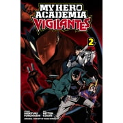 KOHEI HORIKOSHI; HIDEYUKI FURUHASHI; BETTEN COURT My Hero Academia: Vigilantes: My Hero Academia: Vigilantes, Vol. 2 (Series #2) (Paperback)