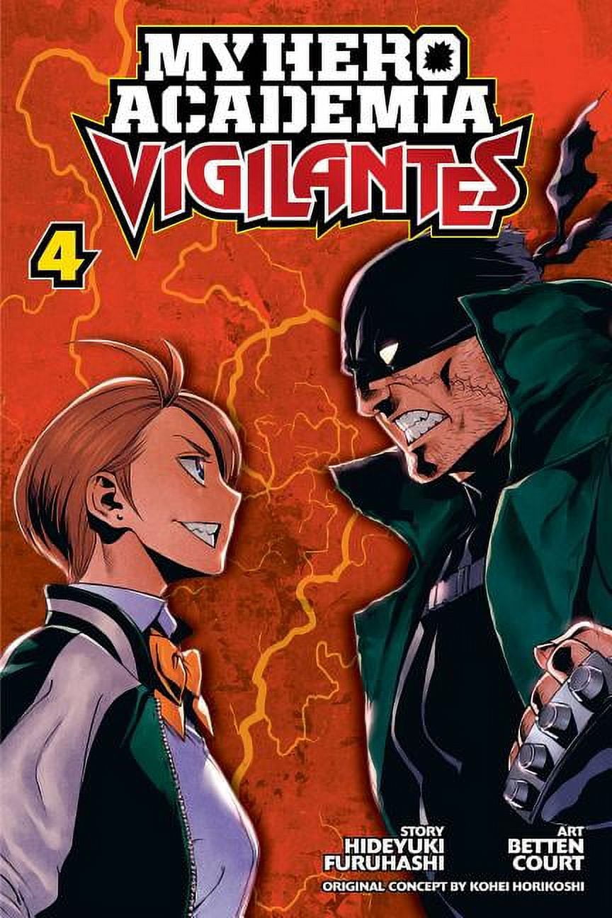 KOHEI HORIKOSHI; HIDEYUKI FURUHASHI; BETTEN COURT My Hero Academia: Vigilantes: My Hero Academia: Vigilantes, Vol. 4 (Series #4) (Paperback)